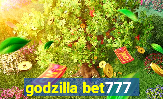 godzilla bet777